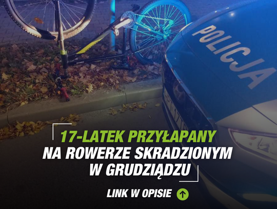 17-latek przyłapany na rowerze skradzionym w Grudziądzu