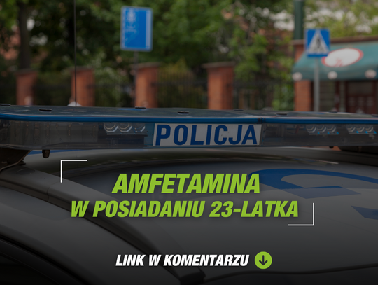 Amfetamina w posiadaniu 23-latka