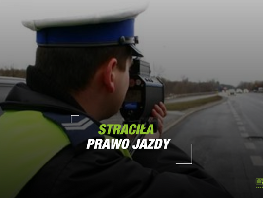 Jechała za szybko, straciła prawo jazdy