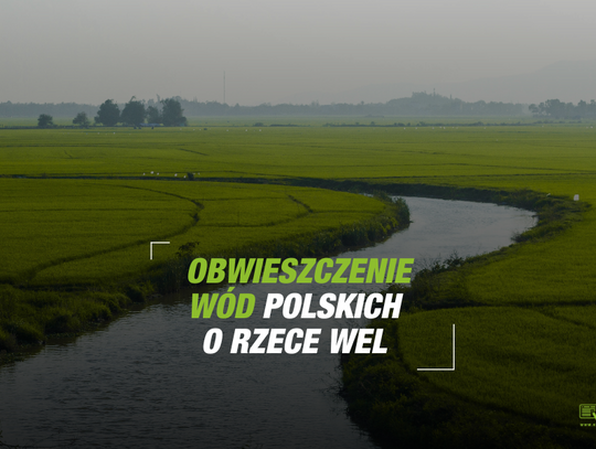 Nowe pozwolenie wodnoprawne na piętrzenie wód rzeki Wel