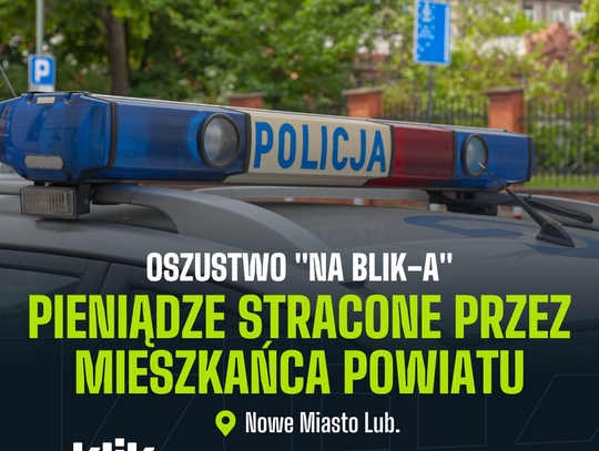 Oszustwo "na BLIK-a", pieniądze stracone przez mieszkańca powiatu