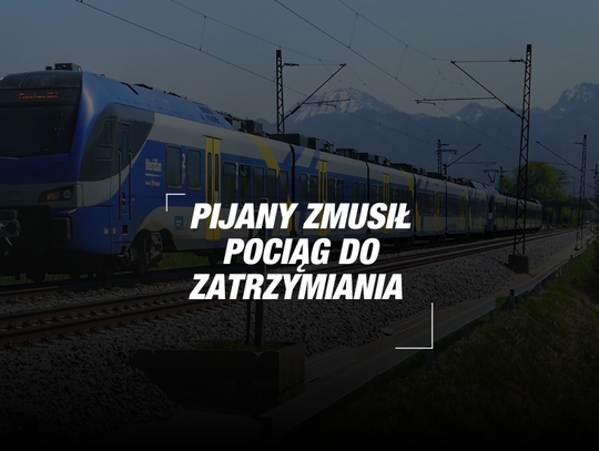 Pijany podróżny z dzieckiem zmusił obsługę pociągu do awaryjnego zatrzymania