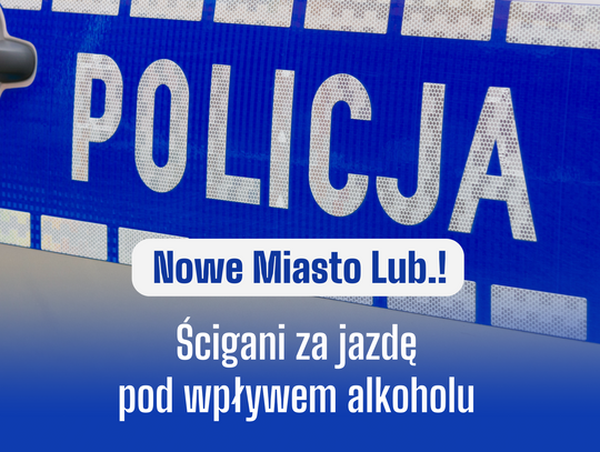 Ścigani za jazdę pod wpływem alkoholu