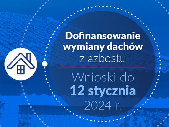 Wnioski o dofinansowanie wymiany dachów z azbestu w ramach KPO – do 12 stycznia