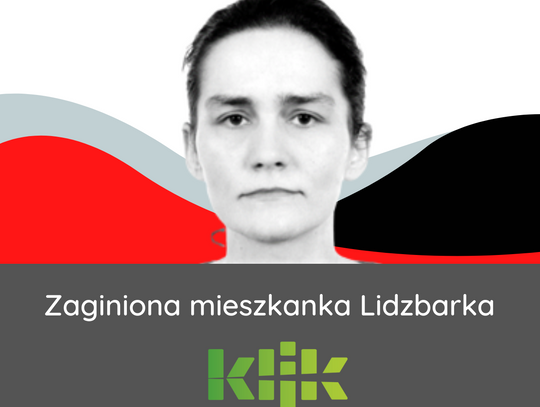 Zaginiona mieszkanka Lidzbarka - ostatni kontakt - 2 lata temu