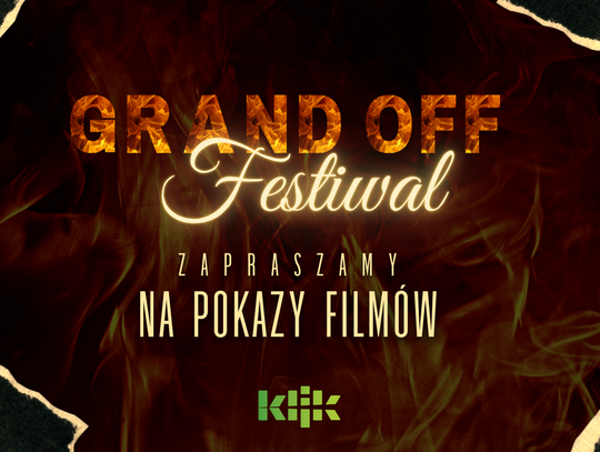 Zapraszamy na pokazy filmów Festiwalu GRAND OFF