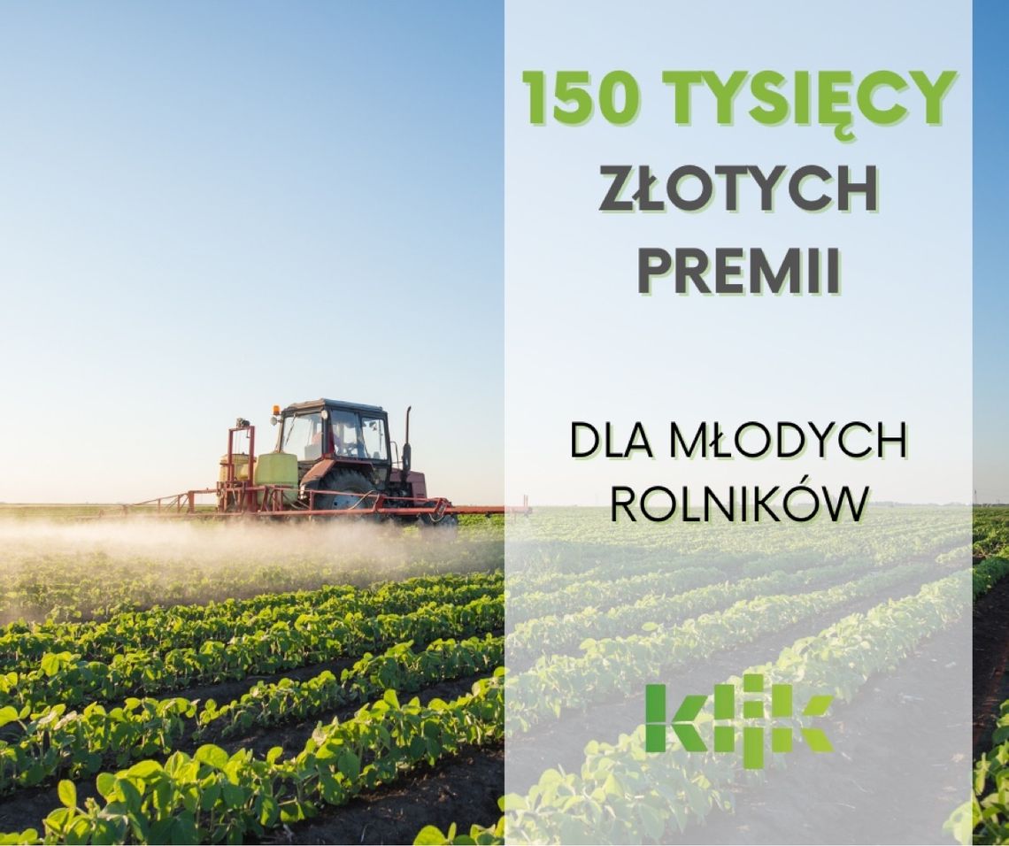 150 tys. zł premii dla młodych rolników: 31 marca rozpoczyna się kolejny nabór wniosków