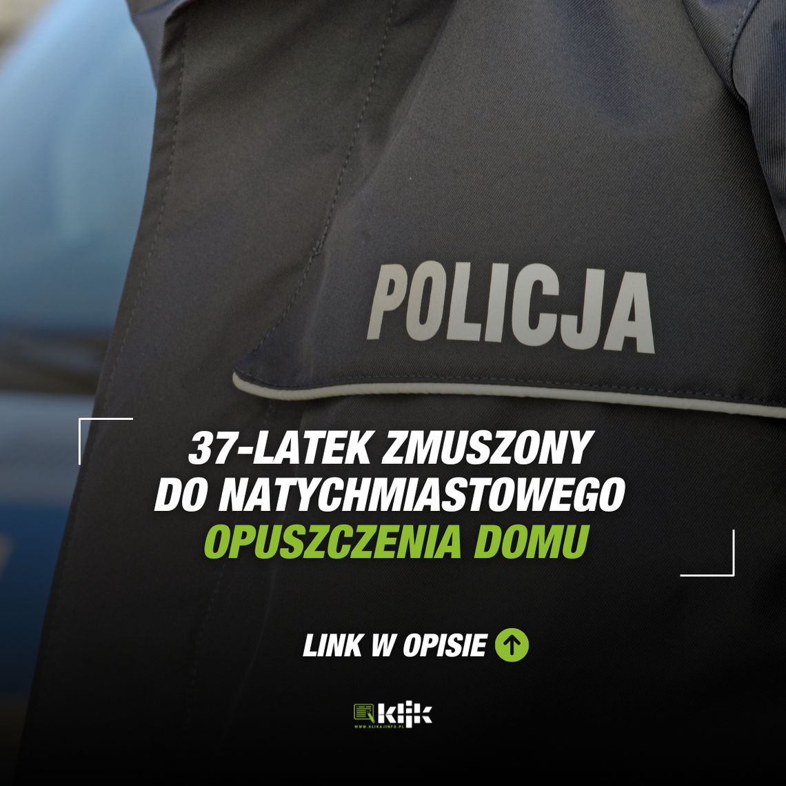 37-latek zmuszony do natychmiastowego opuszczenia domu