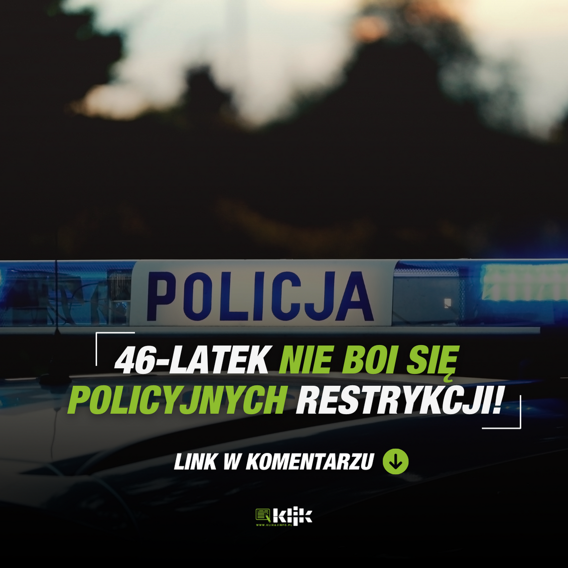 46-latek nie boi się policyjnych restrykcji!