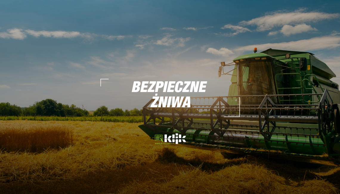 Bezpieczne żniwa: Jak uniknąć wypadków podczas zbioru plonów?