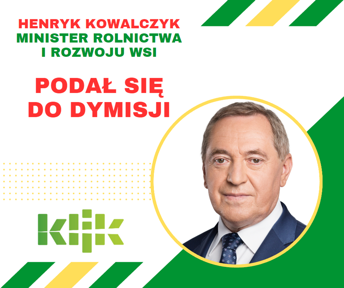 Minister rolnictwa i rozwoju wsi Henryk Kowalczyk podał się do dymisji