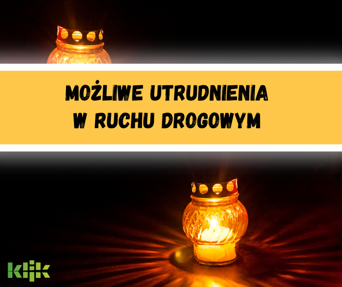 Możliwe utrudnienia w ruchu w związku z uroczystościami na cmentarzach