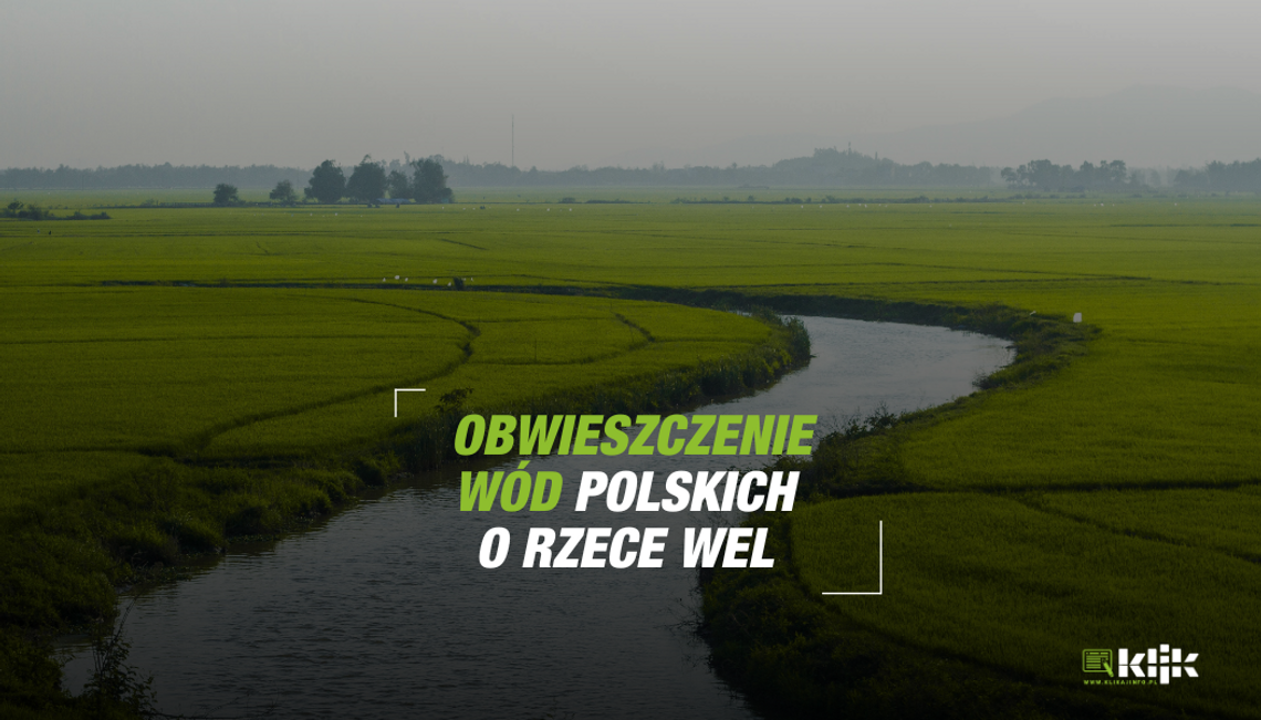 Nowe pozwolenie wodnoprawne na piętrzenie wód rzeki Wel