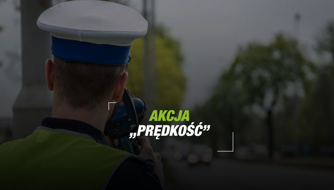 Ogólnopolskie działania „Prędkość"