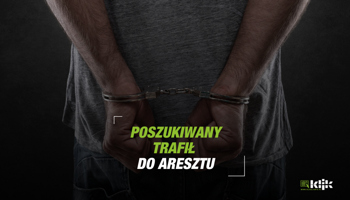 Poszukiwany przez sąd trafił do aresztu