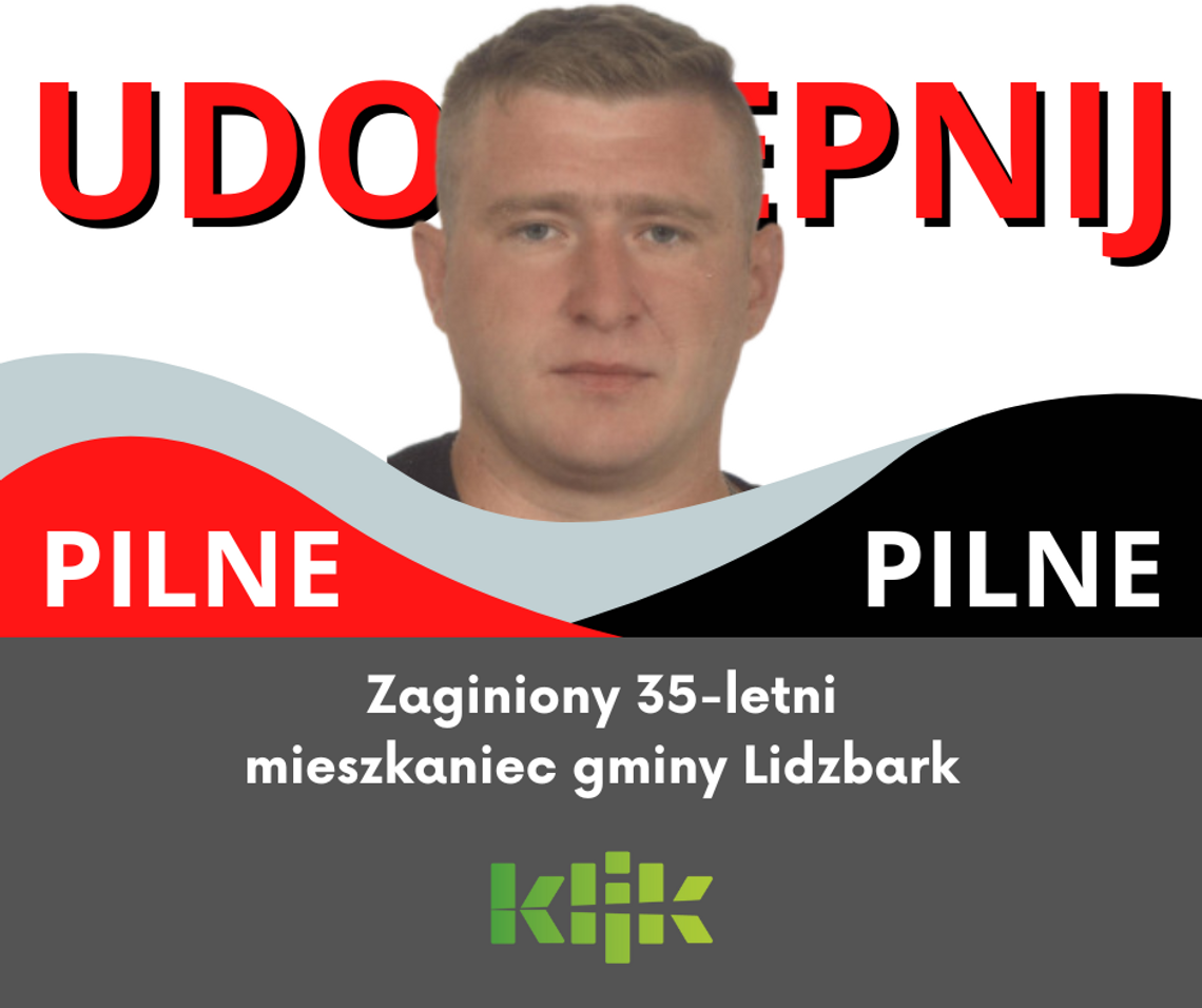 Zaginiony 35-letni mieszkaniec gminy Lidzbark